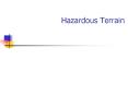 Hazardous Terrain PowerPoint PPT Presentation