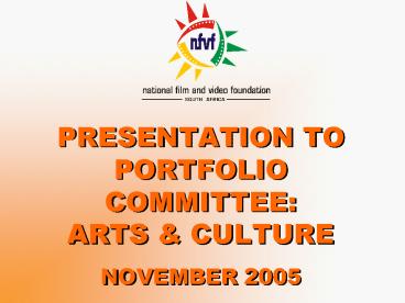 PRESENTATION TO PORTFOLIO COMMITTEE: ARTS
