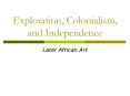 Exploration, Colonialism, and Independence PowerPoint PPT Presentation