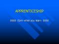APPRENTICESHIP PowerPoint PPT Presentation