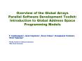 Overview of the Global Arrays Parallel Software Development Toolkit: Introduction to Global Address PowerPoint PPT Presentation