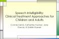 Speech Intelligibility: Clinical Treatment Approaches for Children and Adults PowerPoint PPT Presentation