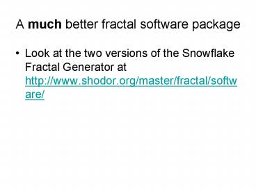 A much better fractal software package