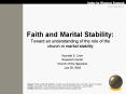 Source: Faith and Marital Stability: Toward an understanding of the role of the church in marital st PowerPoint PPT Presentation