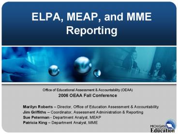 ELPA, MEAP, and MME Reporting
