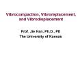 Vibrocompaction, Vibroreplacement, and Vibrodisplacement PowerPoint PPT Presentation