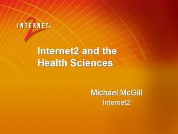 Internet2 and the Health Sciences