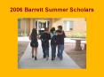 2006 Barrett Summer Scholars PowerPoint PPT Presentation