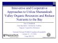 Innovative and Cooperative Approaches to Utilize Shenandoah Valley Organic Resources and Reduce Nutr PowerPoint PPT Presentation