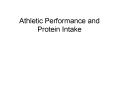Athletic Performance and Protein Intake PowerPoint PPT Presentation