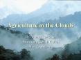 Agriculture in the Clouds PowerPoint PPT Presentation