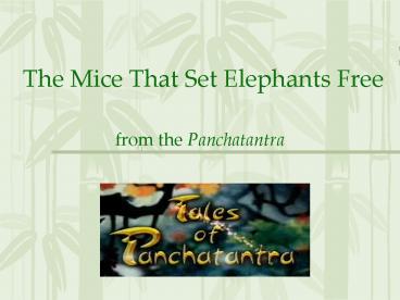 The Mice That Set Elephants Free