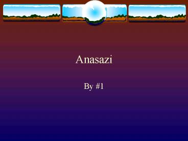 Anasazi
