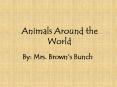 Animals Around the World PowerPoint PPT Presentation