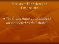 Ecology The Science of Connections PowerPoint PPT Presentation