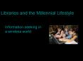 Libraries and the Millennial Lifestyle PowerPoint PPT Presentation