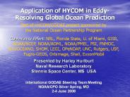 Application of HYCOM in Eddy-Resolving Global Ocean Prediction