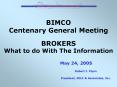 BIMCO Centenary General Meeting BROKERS What to do With The Information PowerPoint PPT Presentation