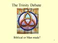 The Trinity Debate PowerPoint PPT Presentation