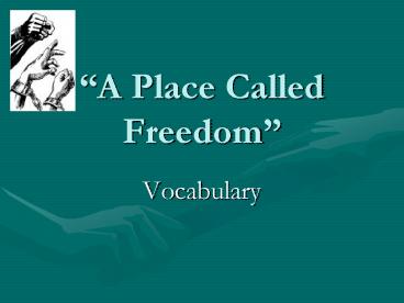 A Place Called Freedom