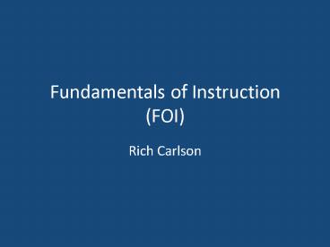 Fundamentals of Instruction (FOI)