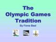 The Olympic Games Tradition PowerPoint PPT Presentation