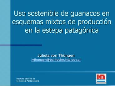Uso sostenible de guanacos en esquemas mixtos de producci