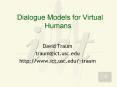 Dialogue Models for Virtual Humans PowerPoint PPT Presentation