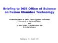 Briefing to DOE Office of Science on Fusion Chamber Technology PowerPoint PPT Presentation