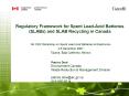 Regulatory Framework for Spent LeadAcid Batteries SLABs and SLAB Recycling in Canada PowerPoint PPT Presentation