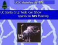 UC Santa Cruz Tesla Coil Show sparks the SPS Meeting PowerPoint PPT Presentation