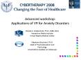 Advanced workshop: Applications of VR for Anxiety Disorders PowerPoint PPT Presentation