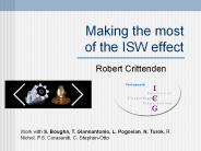 Making the most of the ISW effect