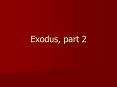 Exodus, part 2 PowerPoint PPT Presentation