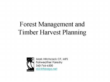 PPT – Forest Management and Timber Harvest Planning PowerPoint ...