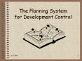 The Planning System for Development Control PowerPoint PPT Presentation