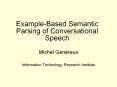 Example-Based Semantic Parsing of Conversational Speech PowerPoint PPT Presentation