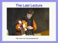 The Last Lecture PowerPoint PPT Presentation