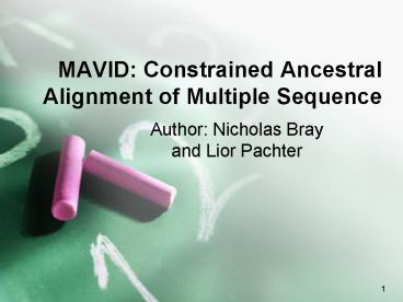 MAVID: Constrained Ancestral Alignment of Multiple Sequence