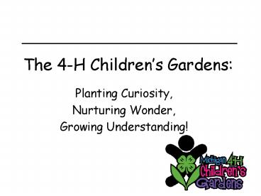 The 4H Childrens Gardens:
