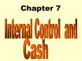 Chapter 7 Internal Control and Cash PowerPoint PPT Presentation