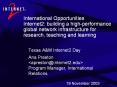 International Opportunities Internet2: building a high-performance global network infrastructure for research, teaching and learning PowerPoint PPT Presentation