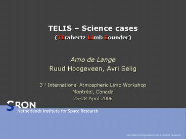 TELIS Science cases TErahertz LImb Sounder