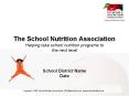 The School Nutrition Association Helping take school nutrition programs to the next level School Dis PowerPoint PPT Presentation