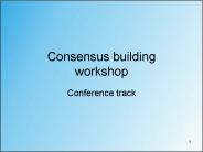 Consensus building workshop