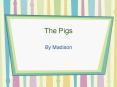 The Pigs PowerPoint PPT Presentation