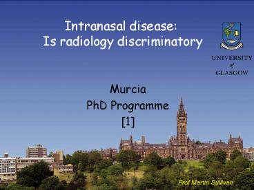 Intranasal disease: Is radiology discriminatory