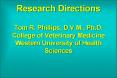 Research Directions Tom R' Phillips, D'V'M', Ph'D' College of Veterinary Medicine Western University PowerPoint PPT Presentation