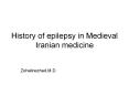 History of epilepsy in Medieval Iranian medicine PowerPoint PPT Presentation