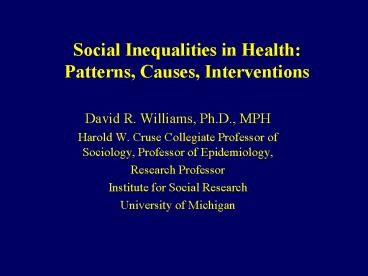 Social Inequalities in Health: Patterns, Causes, Interventions